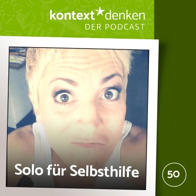 Solo für Selbsthilfe - wie geht's Dir schnell besser?