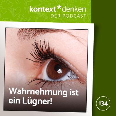 Wahrnehmung ist ein Lügner!